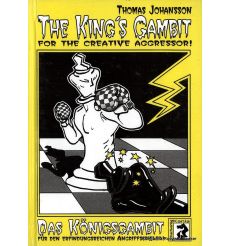 The King's Gambit for the Creative Aggressor. Thomas Johansson