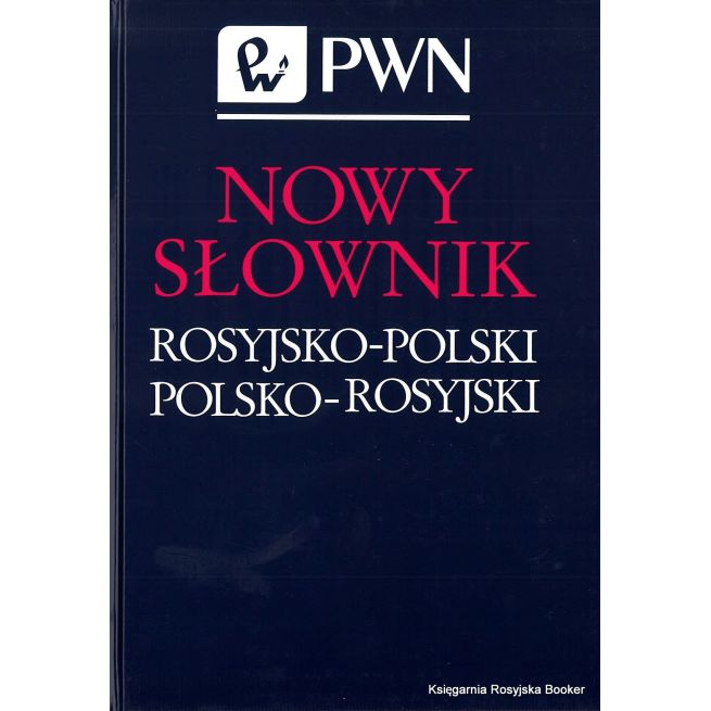 Nowy słownik rosyjsko-polski polsko-rosyjski PWN