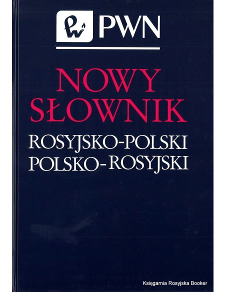 Nowy słownik rosyjsko-polski polsko-rosyjski PWN