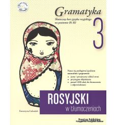 Rosyjski w tłumaczeniach. Gramatyka 3 + CD. Poziom B1-B2