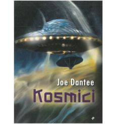 Kosmici. Joe Dantee